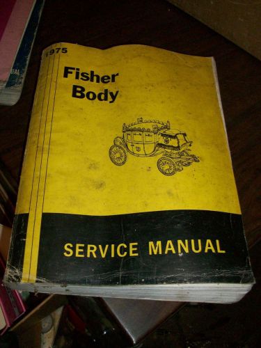 1975 fisher body service manual car truck dealer mechanical service manual