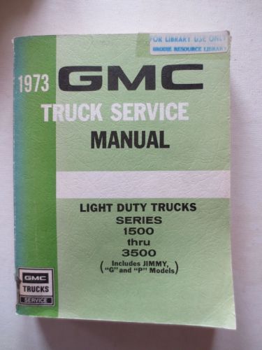 1973 gmc light duty trucks service manual series 1500 thru 3500 includes jimmy