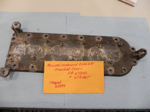 Mercury outboard outer exhaust plate p# 67340 or 67340t stamped 65594