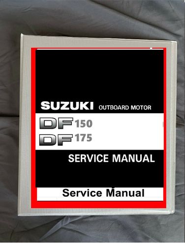 2006-2010 suzuki df150 df175 150  outboard boat motor service shop manual printe