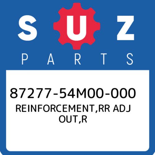 87277-54m00-000 suzuki reinforcement,rr adj out,r 8727754m00000, new genuine oem