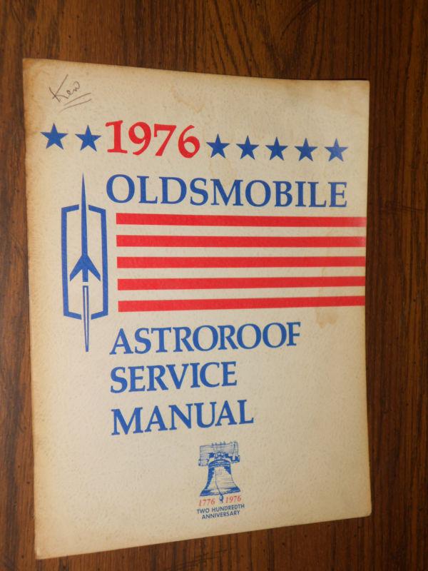 1976 oldsmobile / astroroof / shop manual / original olds  astro roof book