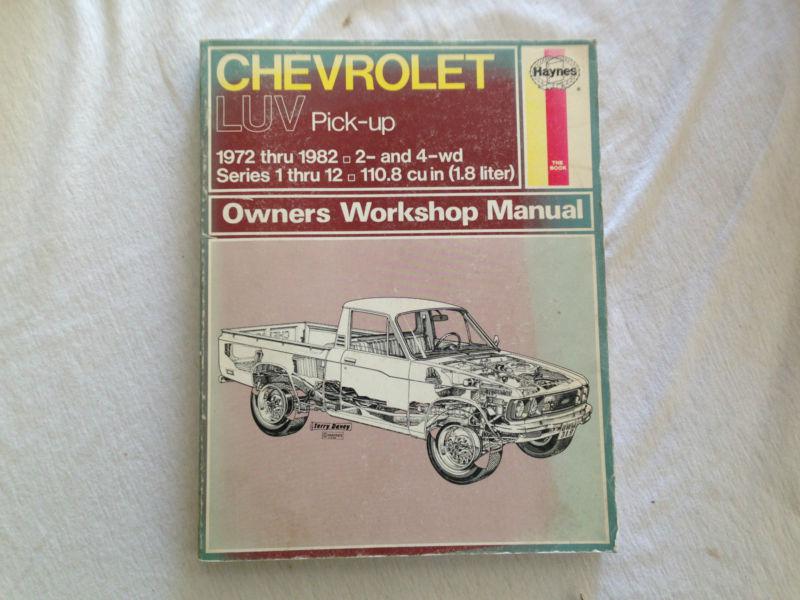 Haynes owners workshop manual chevrolet luv pick-up 1972 - 1982