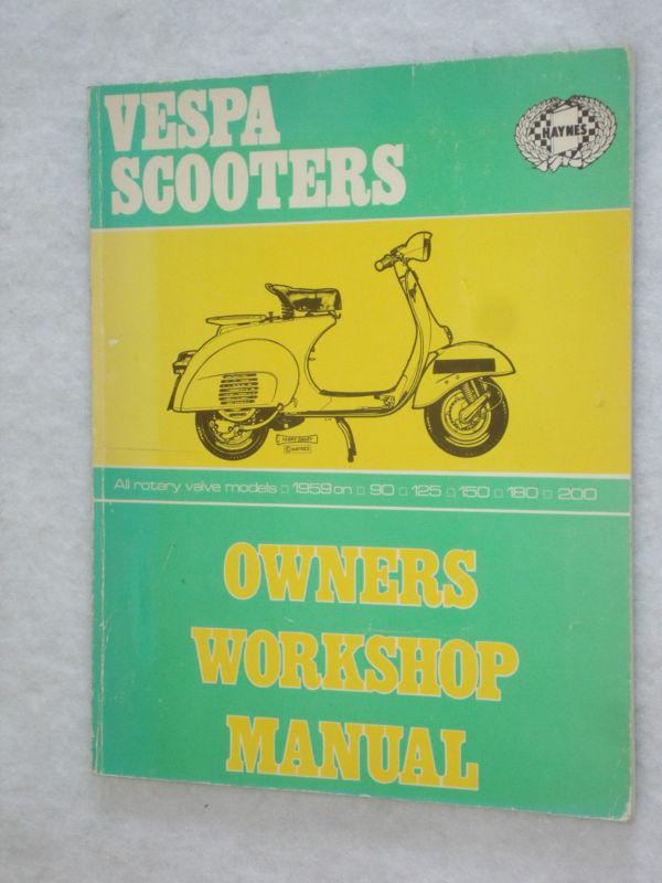 Vespa scooter owners workshop manual all 2 strokes 1959-1974 90cc- 200cc  haynes