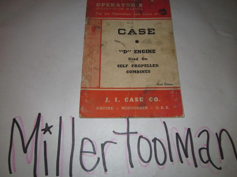 Case "d" engine first edition operators instruction manual form # 5636