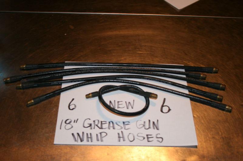 6grease gun whip hoses heavy duty 18" long new dad's spares cleaning his garage