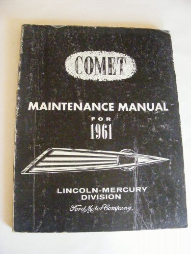 1961 comet maintenance manual for lincoln mercury division