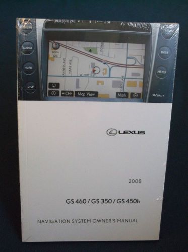 Lexus 2008 gs350 gs460 gs450h navigation system owner&#039;s manual new oem