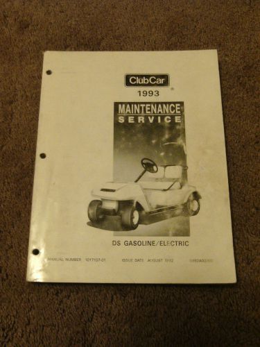 1993 club car ds golf car gasoline &amp; electric maintenance service manual dealer
