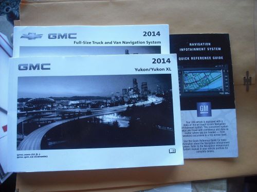 2014 gmc yukon/ yukon xl owners manual &amp; navigation guide &amp; quick ref nav guide