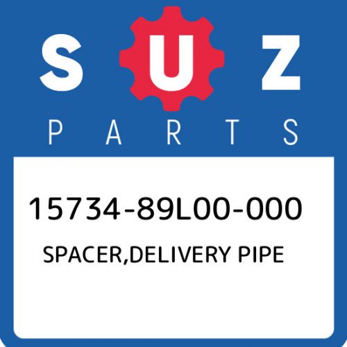 15734-89l00-000 suzuki spacer,delivery pipe 1573489l00000, new genuine oem part