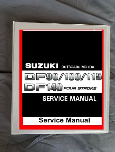 Suzuki df90-100-115-140 outboard boat 4 stroke motor service workshop manual