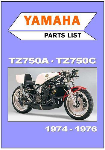 Yamaha parts manual tz750 tz750a tz750b tz750c 1974 1975 & 1976 spares catalog
