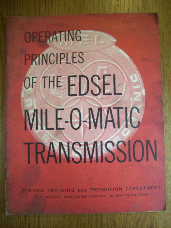 Edsel mile-o-matic transmission manual ford 1959 operating principles repair13