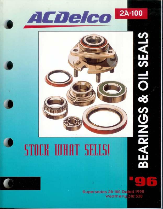 1996 ac delco bearings & oil seals application catalog 2a-100 