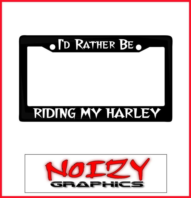 Biker motorcycle license plate frame car sticker truck rather be riding harley