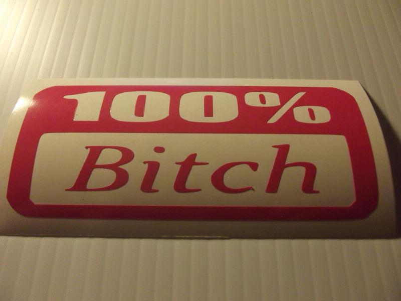 100% bitch car window  decal sticker (pink) qty 2 decals