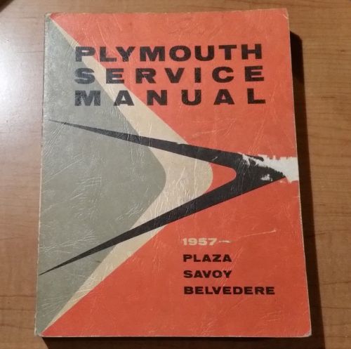 Vintage 1957 plaza, savoy, belvedere plymouth service manual