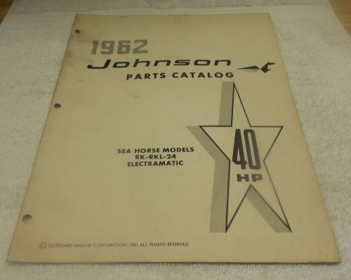 1962 johnson parts catalog 40 hp model # rk-rkl-24 outboard sea horse