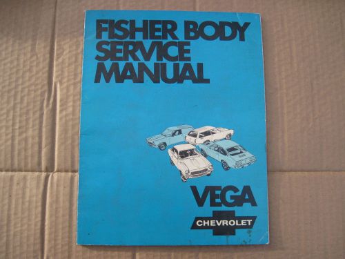 Fisher body service manual vega chevrolet