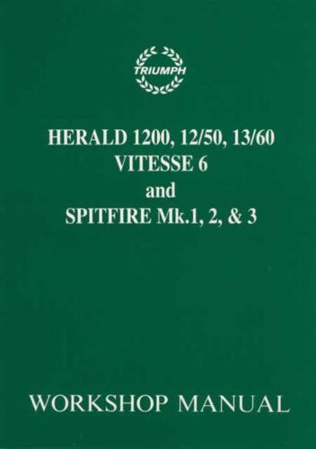 Triumph spitfire herald vitesse 6 new factory workshop manual service repair