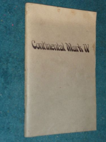 1974 lincoln continental mark iv owner&#039;s manual / original guide book!