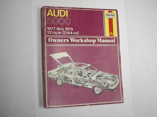 Haynes workshop manual audi 5000 1977 thru 1979