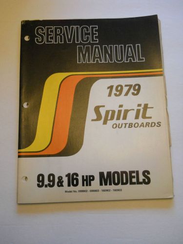 Spirit 9.9  &amp; 16 hp outboard motor shop service repair manual  1979