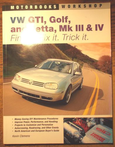 Vw gti golf jetta mk iii iv find it fix it trick it motorbooks workshop clemens