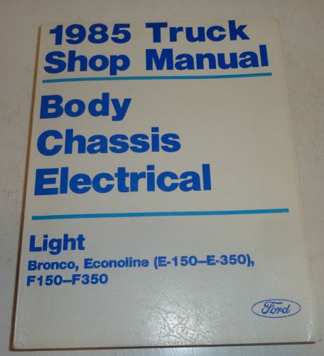 1985 ford factory shop manual light bronco econoline f150-f350 e-150-e-350