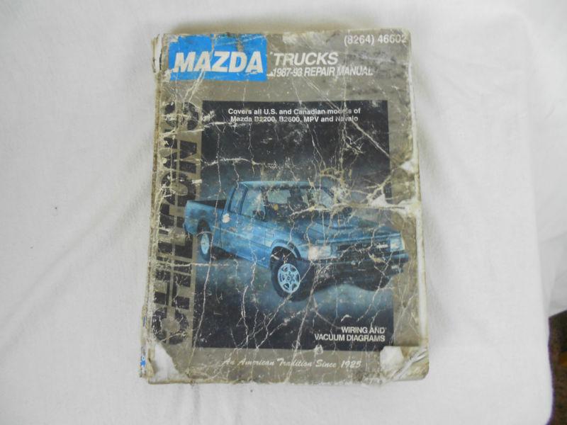 Chilton's 8264 46602 mazda trucks 1987-93 repair manual us & canadian models 