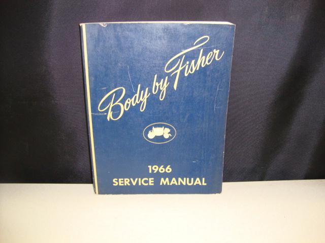 Factory 1966 fisher body service manual gm chevy, pontiac, olds, buick, cadillac