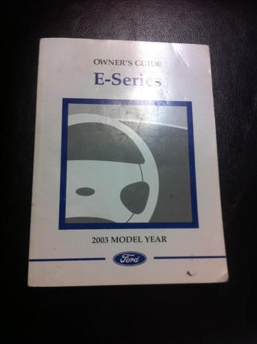 2003 ford e series van  owner's manual owners with case