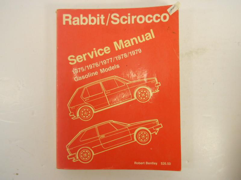 Volkswagen service manual-rabbit/scirocco 1975-1976-1977-1978-1979 gas models