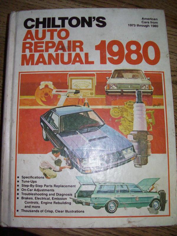 Chilton's auto repair manual 1980 american cars from 1973-1980