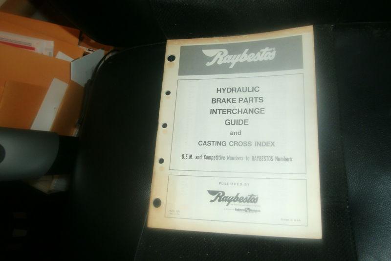 1977 raybestos hydraulic brake parts interchange guide manual w part numbers