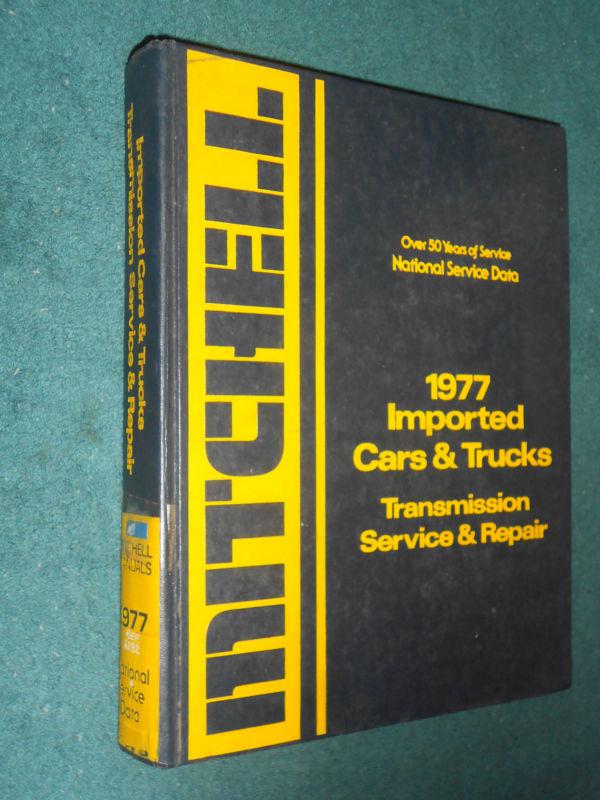 1977 mitchell foreign car & truck transmission shop manual standard & automatic