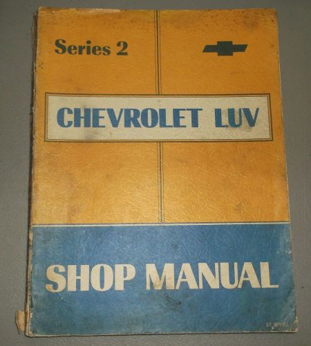 1973 chevrolet luv series 2 shop repair manual original truck