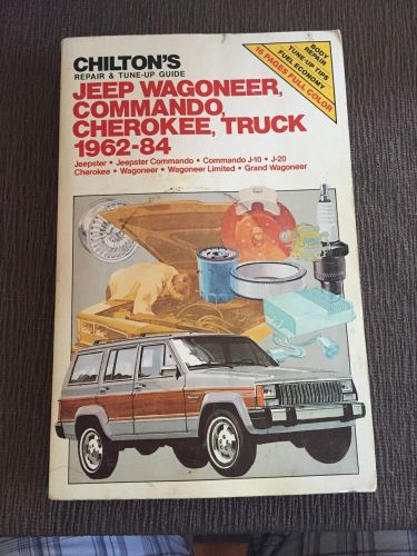 Chilton&#039;s repair manual 1962-84 jeep wagoneer, cherokee, commando truck