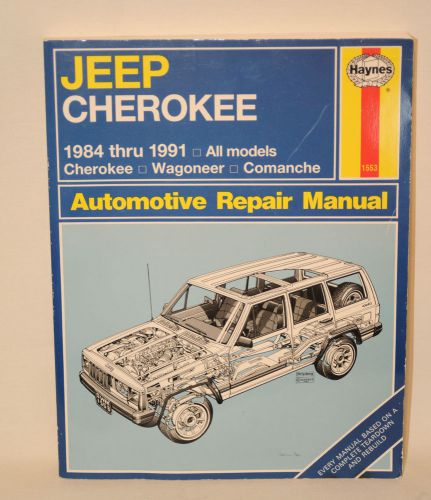 Haynes jeep cherokee 1984 thru 1991 repair service manual wagoneer camanche