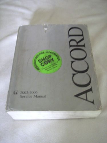 2003 2004 2005 2006 honda accord service manual shop repair worshop