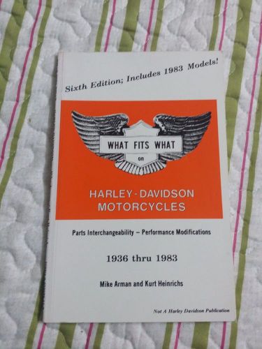 What fits what on harley-davidson motorcycles book sixth edition 1936 thur 1983