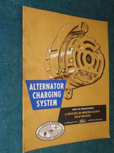 1963 lincoln / mercury alternator charging system shop manual / original book