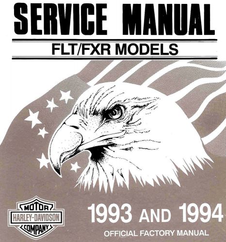 1993 &amp; 1994 harley-davidson flt/fxr service manual -fxr fxrs fxlr fltc flhtc