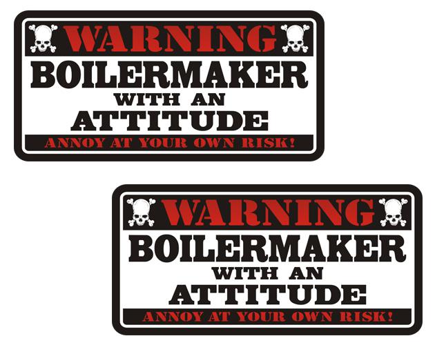 Boilermaker warning attitude decal set 3"x1.5" hard hat vinyl sticker zu1