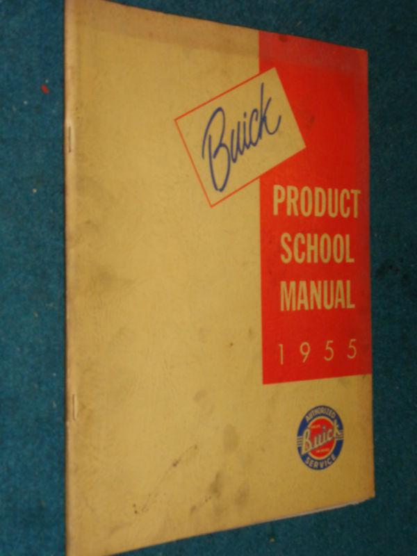 1955 buick mechanic traing school shop manual original g.m. manual!