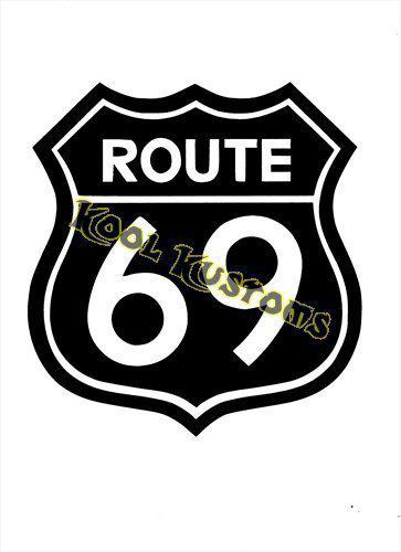 Vinyl decal sticker..route 69..funny ...car truck window