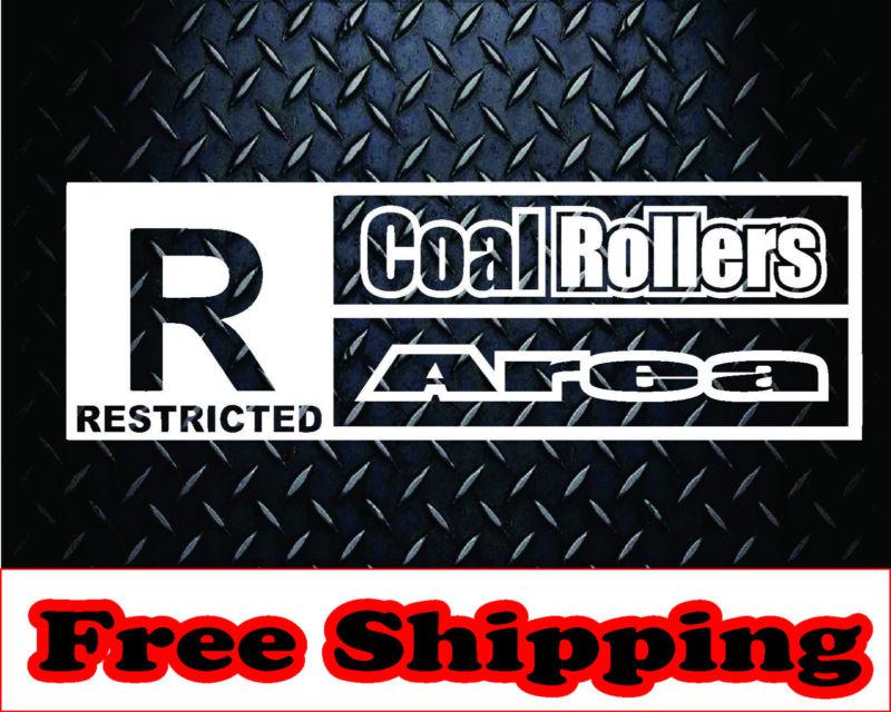 Restricted coal rollers area * vinyl decal sticker diesel powerstroke 4x4 mud 