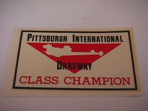 Vintage water transfer decal  &#034;pittsburgh international dragway&#034;