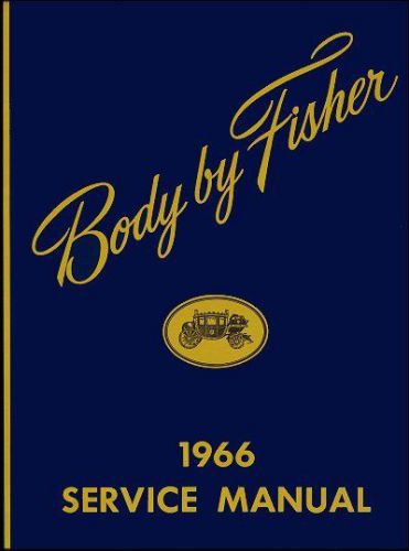 1966 fisher body service manual - for all body styles